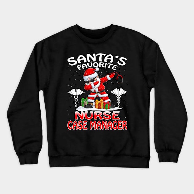 Santas Favorite Nurse Case Manager Christmas T Shi Crewneck Sweatshirt by intelus